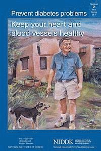 bokomslag Prevent Diabetes Problems: Keep Your Heart and Blood Vessels Healthy