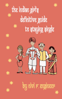 Nivi Engineer - The Indian Girl's Definitive Guide to Staying Single, Häftad