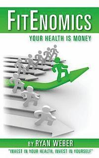 bokomslag Fitenomics: Your Health is Money