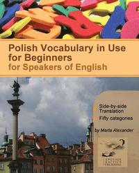 bokomslag Polish Vocabulary in Use for Beginners: Bilingual for Speakers of English
