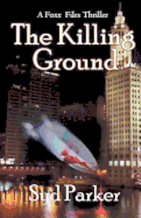 bokomslag The Killing Ground: A Gray Foxx Thriller