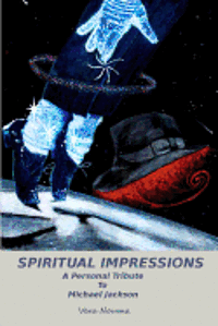 bokomslag Spiritual Impressions: A Personal Tribute To Michael Jackson