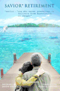 Savior Retirement: A Retirement Secret Every Baby Boomer Must Know