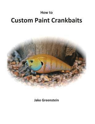 bokomslag How to Custom Paint Crankbaits