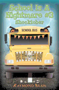 Raymond Bean - School Is A Nightmare #3 Shocktober, Häftad