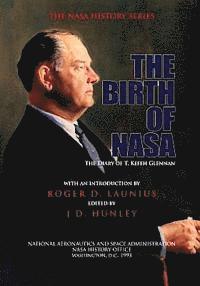 bokomslag The Birth of NASA: The Diary of T. Keith Glennan