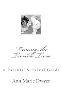 bokomslag Taming the Terrible Twos: A Parents' Survival Guide