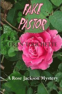 bokomslag Fake Pastor: A Rose Jackson Mystery