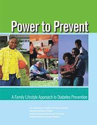 bokomslag Power to Prevent: A Family Lifestyle Approach to Diabetes Prevention