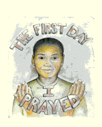 Dawud Abdul Rafiq Mushin Muhammad-Ali - The First Day I Prayed, Häftad