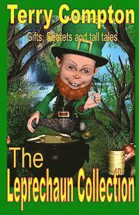 bokomslag The Leprechaun Collection: Gifts, Secrets and Tall Tales
