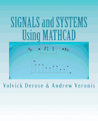 bokomslag SIGNALS and SYSTEMS Using MATHCAD: Signal Processing and Analysis with Mathcad
