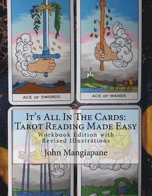 It's All In The Cards: Tarot Reading Made Easy: Workbook Edition with Revised Illustrations 1