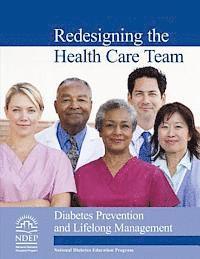 Redesigning the Health Care Team: Diabetes Prevention and Lifelong Management 1