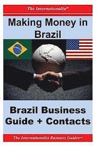 bokomslag Making Money in Brazil: Brazil Business Guide and Contacts