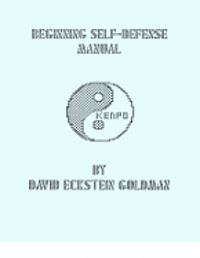 David Eckstein Goldman - Beginning Self-Defense Manual, Häftad