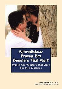 Aphrodisiacs: Proven Sex Boosters That Work: For Men & Women 1