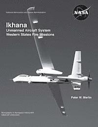 bokomslag Ikhana: Unmanned Aircraft System Western States Fire Missions