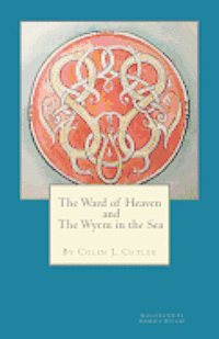 bokomslag The Ward of Heaven and the Wyrm in the Sea