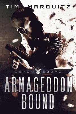 Armageddon Bound: Demon Squad 1
