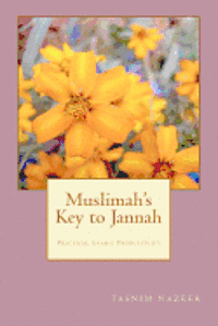 bokomslag Muslimah's Key to Jannah: Practical Islamic Productivity for the Muslimah