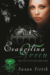 Evangelina Green: The Color Guard - Book 1 1