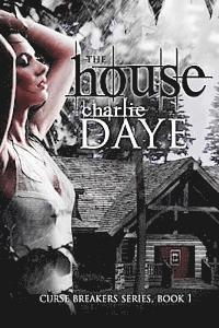 The House: The Curse Breaker's Series 1