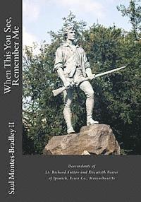 bokomslag When This You See, Remember Me: A Genealogy of Descendants of Lt. Richard Sutton and Elizabeth Foster of Ipswich, Massachusetts