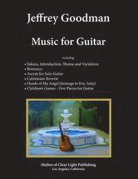 Jeffrey Goodman Music for Guitar 1
