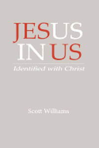 bokomslag Jesus In Us: Identified With Christ