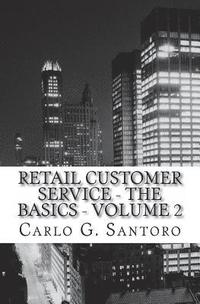 bokomslag Retail Sales & Customer Service Training - Volume 2: Getting Retail Service Right !