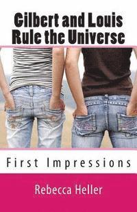 bokomslag Gilbert and Louis Rule the Universe: First Impressions