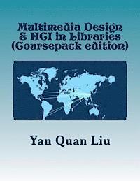 Multimedia Design & HCI in Libraries: An Introduction for Information & Library Professionals 1