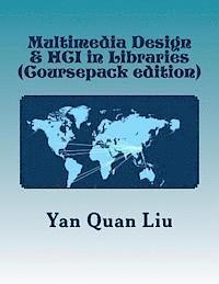 Multimedia Design & HCI in Libraries: An Introduction for Information & Library Professionals