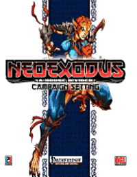 NeoExodus: A House Divided Campaign Setting 1