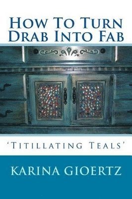 bokomslag How To Turn Drab Into Fab