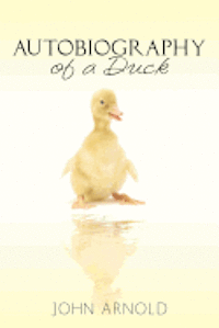 Autobiography of a Duck 1