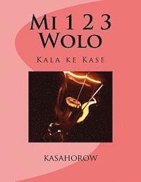 Kasahorow - Mi 1 2 3 Wolo: Kala Ke Kase, Häftad