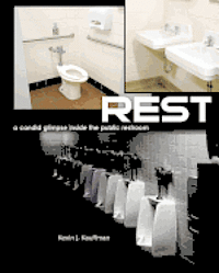 bokomslag REST - a candid glimpse inside the public restroom