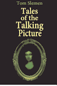 Tales of the Talking Picture 1