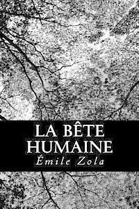 bokomslag La Bête Humaine