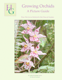 Jurahame A. Leyva, Rachel Leyva - Growing Orchids - A Picture Guide: How We Grow Orchids In Our Hawaii Garden, Häftad