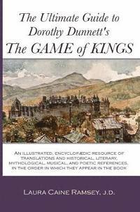 bokomslag The Ultimate Guide to Dorothy Dunnett's The Game of Kings: An illustrated, encyclopedic resource of translations and historical, literary, mythologica