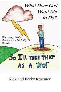 bokomslag What Does God Want Me to Do?: Discerning God's Guidance for Life's Big Decisions