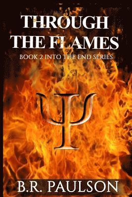 Bonnie R. Paulson - Through the Flames, Häftad