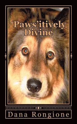 Dana Rongione - 'Paws'itively Divine: Devotions for Dog lovers, Häftad