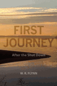 First Journey: After the Shut Down 1