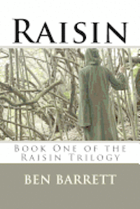 Raisin: Book One of the Raisin Trilogy 1