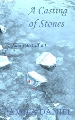 bokomslag A Casting of Stones: A Saucy McGill Mystery