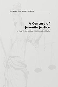 bokomslag A Century of Juvenile Justice